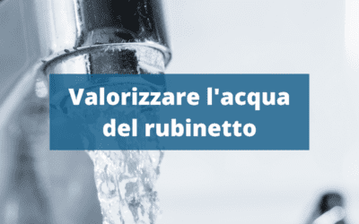 Valorizzare l’acqua del rubinetto